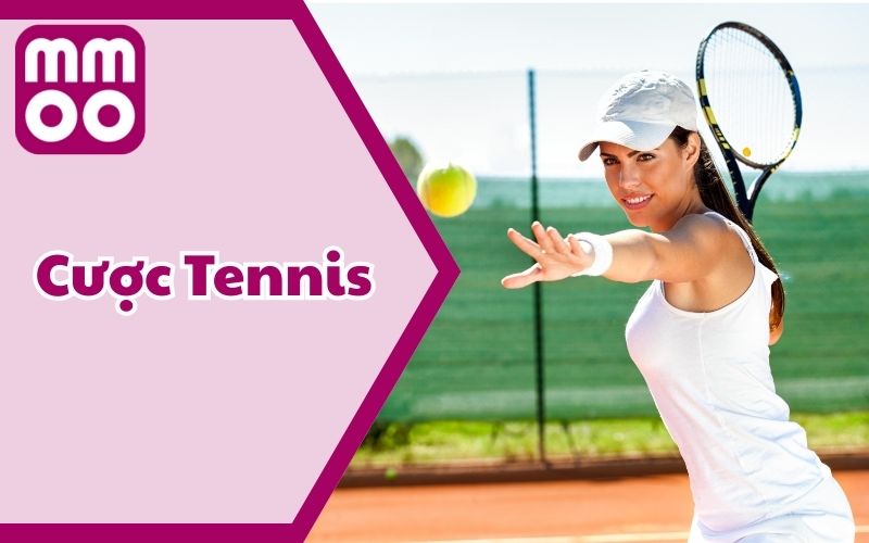 Cược Tennis Tại MMOO - Khởi Đầu Của Bước Chơi Chuẩn Chỉnh
