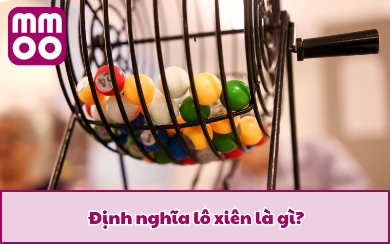 Định nghĩa lô xiên là gì?