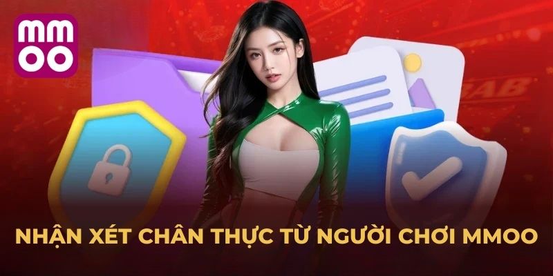 Nhận xét chân thực từ người chơi MMOO