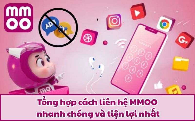 Tổng hợp cách liên hệ MMOO nhanh chóng và tiện lợi nhất