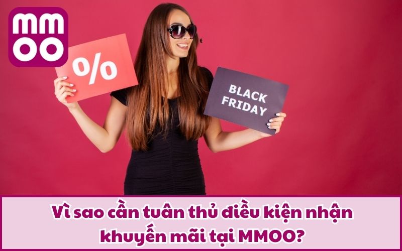 Vì sao cần tuân thủ điều kiện nhận khuyến mãi tại MMOO?
