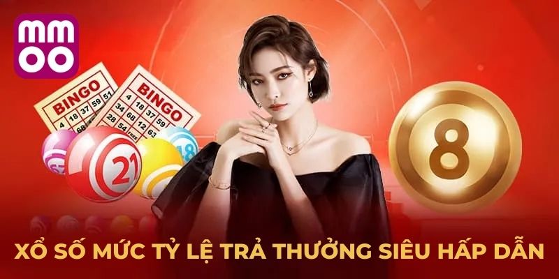 Xổ số mức tỷ lệ trả thưởng siêu hấp dẫn