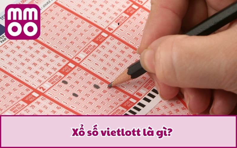 Xổ số vietlott là gì?